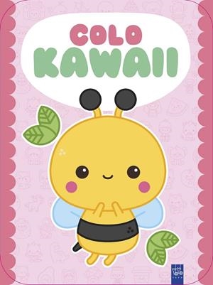 COLO KAWAII. ABEJA | 9788408312024 | YOYO | Llibreria Online de Tremp