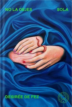 NO LA DEJES SOLA | 9788410323742 | DE FEZ, DESIRÉE | Llibreria Online de Tremp