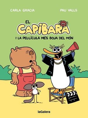EL CAPIBARA I LA PEL·LÍCULA MÉS BOJA DEL MÓN | 9788424676605 | GRACIA MERCADÉ, CARLA | Llibreria Online de Tremp