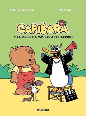 CAPIBARA Y LA PELÍCULA MÁS LOCA DEL MUNDO | 9788424676612 | GRACIA MERCADÉ, CARLA | Llibreria Online de Tremp