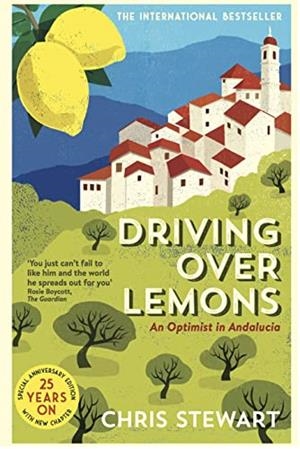 DRIVING OVER LEMONS: AN OPTIMIST IN ANDALUCIA | 9781908745859 | CHRIS STEWART | Llibreria Online de Tremp