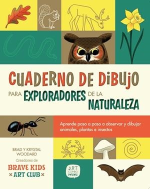 CUADERNO DE DIBUJO PARA EXPLORADORES DE LA NATURALEZA | 9788426739674 | WOODARD, KRYSTAL/WOODARD, BRAD | Llibreria Online de Tremp