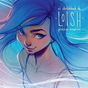 EL SKETCHBOOK DE LOISH, PROCESO CREATIVO | 9788426737403 | VAN BAARLE, LOIS | Llibreria Online de Tremp