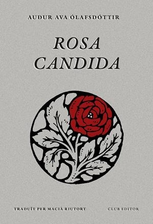 ROSA CANDIDA | 9788473295079 | ÓLAFSDÓTTIR, AUÐUR AVA | Llibreria Online de Tremp