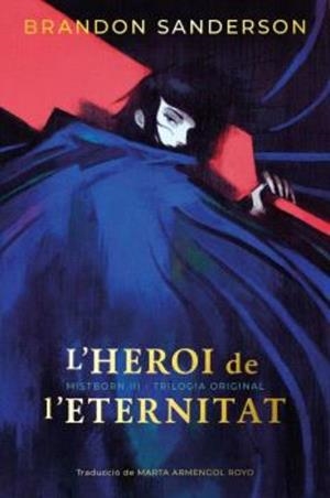 L'HEROI DE L'ETERNITAT - EDICIO LIMITADA - MITSBORN III - TRILOGIA ORIGINAL | 9788410254268 | SANDERSON, BRANDON | Llibreria Online de Tremp
