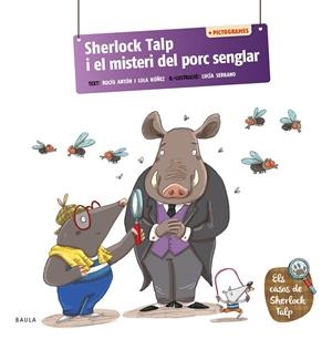 SHERLOCK TALP I EL MISTERI DEL PORC SENGLAR | 9788447955701 | ANTÓN BLANCO, ROCÍO/NÚÑEZ MADRID, LOLA | Llibreria Online de Tremp