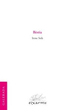 BÈSTIA | 9788412891164 | IRENE SOLÀ | Llibreria Online de Tremp