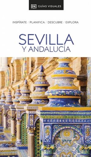 SEVILLA Y ANDALUCÍA (GUÍAS VISUALES) | 9780241721438 | DK | Llibreria Online de Tremp