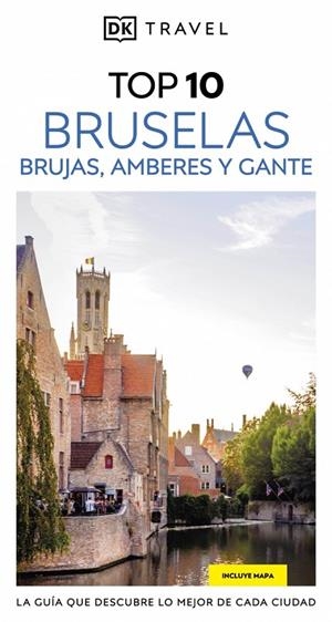BRUSELAS, BRUJAS, AMBERES Y GANTE (GUÍAS VISUALES TOP 10) | 9780241771969 | DK | Llibreria Online de Tremp