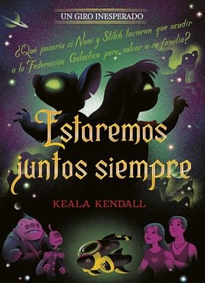 ESTAREMOS JUNTOS SIEMPRE. UN GIRO INESPERADO | 9791387901431 | DISNEY/KENDALL, KEALA | Llibreria Online de Tremp