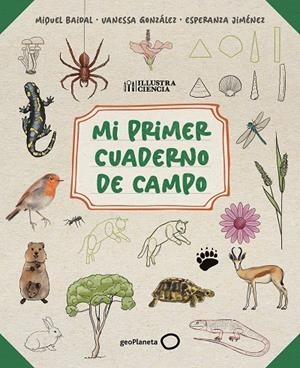 MI PRIMER CUADERNO DE CAMPO | 9788408318514 | BAIDAL, MIQUEL/JIMÉNEZ, ESPERANZA/GONZÁLEZ, VANESSA | Llibreria Online de Tremp