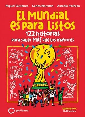 EL MUNDIAL ES PARA LISTOS | 9788408318392 | GUTIÉRREZ, MIGUEL/MARAÑÓN, CARLOS/PACHECO, ANTONIO | Llibreria Online de Tremp