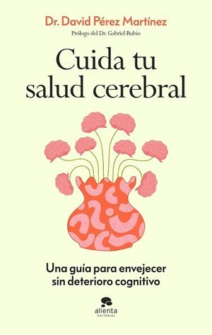 CUIDA TU SALUD CEREBRAL | 9788413445021 | PÉREZ MARTÍNEZ, DAVID | Llibreria Online de Tremp