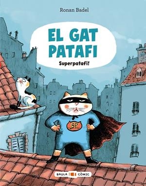 EL GAT PATAFI. SUPERPATAFI! | 9788447955695 | BADEL, RONAN | Llibreria Online de Tremp