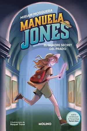 MANUELA JONES (EDICIÓ EN CATALÀ) 3 - EL QUADRE SECRET DEL PRADO | 9788427249592 | MOSQUERA, MIRIAM/SECO ÁLVAREZ, MYRIAM | Llibreria Online de Tremp