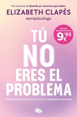 TÚ NO ERES EL PROBLEMA | 9791387652418 | CLAPÉS, ELIZABETH | Llibreria Online de Tremp
