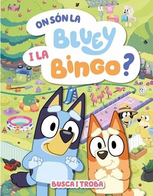 ON SÓN LA BLUEY I LA BINGO? (EDICIÓ EN CATALÀ) | 9788448871000 | BLUEY | Llibreria Online de Tremp