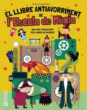 EL LLIBRE ANTIAVORRIMENT DE L'ESCOLA DE MÀGIA | 9788448967307 | BARUZZI, AGNESE | Llibreria Online de Tremp