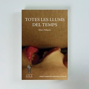 TOTES LES LLUMS DEL TEMPS | 9788412942316 | MARC PALLARÈS | Llibreria Online de Tremp