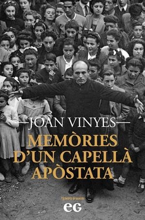MEMÒRIES D'UN CAPELLÀ APÒSTATA | 9788419292490 | JOAN VINYES MIRALPEIX | Llibreria Online de Tremp