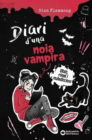 DIARI D'UNA NOIA VAMPIRA. ULLALS, RÍMEL I MALEDICCIONS | 9788448967291 | FLAMMANG, SINA | Llibreria Online de Tremp
