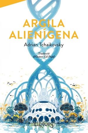 ARGILA ALIENIGENA - CAT | 9788412980363 | TCHAIKOVSKY, ADRIAN | Llibreria Online de Tremp