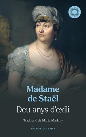 DEU ANYS D'EXILI | 9788412828689 | STAËL, MADAME DE | Llibreria Online de Tremp