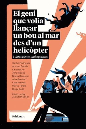 EL GENI QUE VOLIA LLANÇAR UN BOU AL MAR DES D’UN HELICÒPTER I ALTRES CONTES ANTI | 9788419571748 | VARIOS AUTORES | Llibreria Online de Tremp