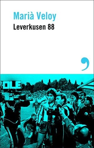 LEVERKUSEN 88 | 9788410455450 | VELOY, MARIÀ | Llibreria Online de Tremp