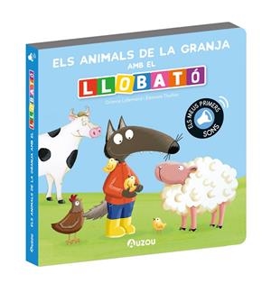 LLIBRE DE SONS ELS ANIMALS DE LA GRANJA AMB EL LLOBATÓ | 9791039547307 | LALLEMAND, ORIANNE/THUILLIER, ÉLÉONORE | Llibreria Online de Tremp