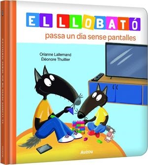 EL LLOBATÓ PASSA UN DIA SENSE PANTALLES | 9791039576222 | LALLEMAND, ORIANNE/THUILLIER, ÉLÉONORE | Llibreria Online de Tremp