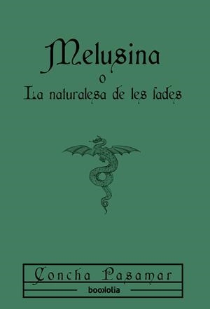 MELUSINA O LA NATURALESA DE LES FADES | 9791387702151 | PASAMAR, CONCHA | Llibreria Online de Tremp