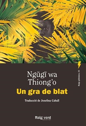 UN GRA DE BLAT (NOVA EDICIO) | 9788410487451 | WA THIONG'O, NGUGI | Llibreria Online de Tremp
