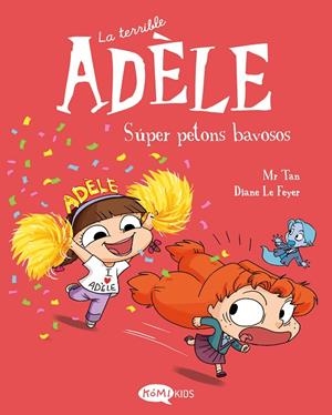 LA TERRIBLE ADÈLE 13. SÚPER PETONS BAVOSOS | 9791387744168 | MR TAN | Llibreria Online de Tremp
