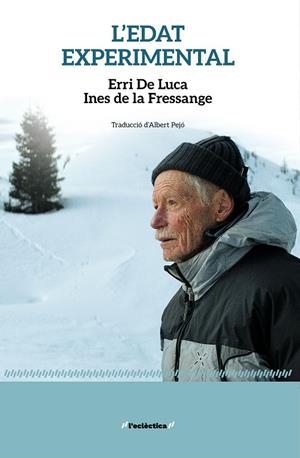 L'EDAT EXPERIMENTAL | 9788413588827 | ERRI DE LUCA | Llibreria Online de Tremp