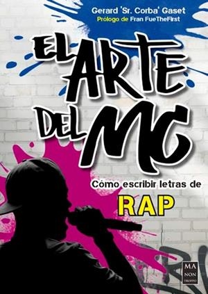 EL ARTE DEL MC | 9788410459281 | GASET CORBACHO, GERARD ‘SR. CORBA’ | Llibreria Online de Tremp