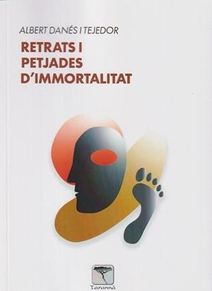 RETRATS I PETJADES D'IMMORTALITAT | 9788412951882 | DANÉS TEJEDOR, ALBERT | Llibreria Online de Tremp