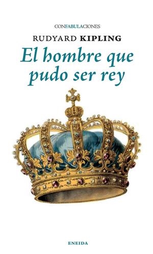 EL HOMBRE QUE PUDO SER REY | 9788417726942
