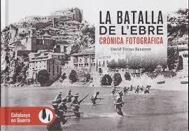 LA BATALLA DE L'EBRE. CRÒNICA FOTOGRÀFICA | 9791387658533 | DAVID TORMO | Llibreria Online de Tremp