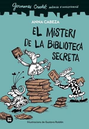 GERMANES CROSTÓ. AGÈNCIA D'INVESTIGACIÓ. EL MISTERI DE LA BIBLIOTECA SECRETA | 9788410860100 | CABEZA, ANNA | Llibreria Online de Tremp
