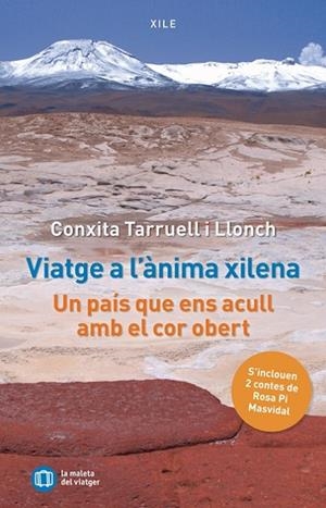 VIATGE A L'ÀNIMA XILENA | 9791399064018 | TARRUELL I LLONCH, CONXITA/PI MASVIDAL, ROSA | Llibreria Online de Tremp
