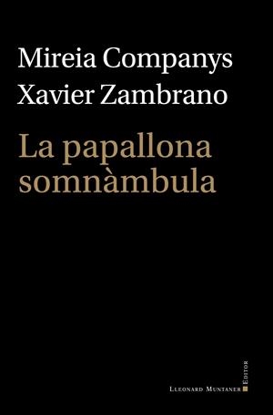 LA PAPALLONA SOMNÀMBULA | 9788410377745 | COMPANYS, MIREIA/ZAMBRANO, XAVIER | Llibreria Online de Tremp