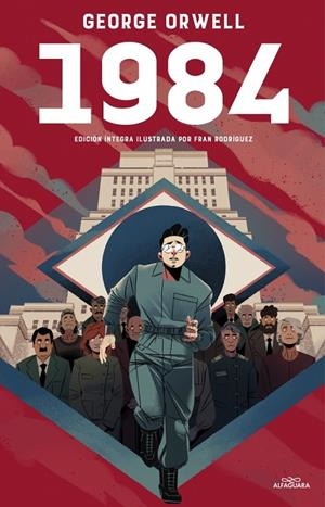 1984 (EDICIÓN ÍNTEGRA E ILUSTRADA) (COLECCIÓN ALFAGUARA CLÁSICOS) | 9788418915093 | ORWELL, GEORGE