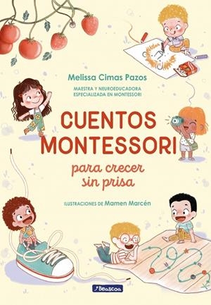 CUENTOS MONTESSORI PARA CRECER SIN PRISA | 9788448872878 | CIMAS PAZOS, MELISSA | Llibreria Online de Tremp