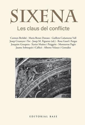 SIXENA. LES CLAUS DEL CONFLICTE | 9791387728403 | FIGUERES ARTIGUES, JOSEP MARIA/BERLABÉ, CARMEN/BONET DONATO, MARIA/CAÑAMERAS VALL, GUILLEM/CRUANYES | Llibreria Online de Tremp