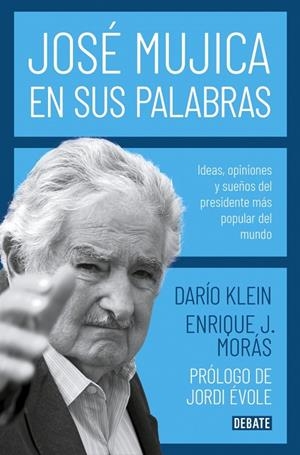JOSÉ MUJICA EN SUS PALABRAS | 9788417636753 | KLEIN, DARÍO | Llibreria Online de Tremp