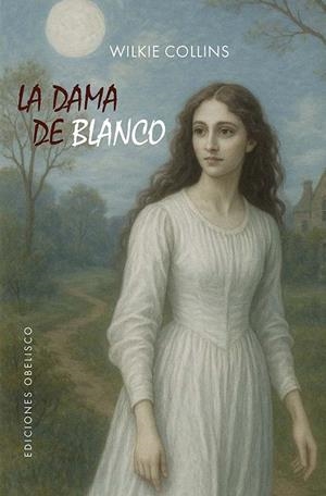 LA DAMA DE BLANCO | 9788411723671 | COLLINS, WILKIE | Llibreria Online de Tremp