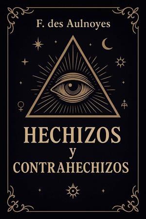HECHIZOS Y CONTRAHECHIZOS | 9788411723886 | DES AULNOYES, FRANÇOIS | Llibreria Online de Tremp