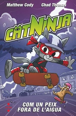 CATNINJA 4. COM UN PEIX FORA DE L'AIGUA | 9788466158572 | CODY, MATTHEW | Llibreria Online de Tremp