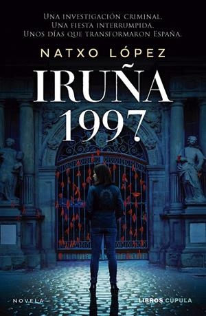 IRUÑA 1997 | 9788448048563 | LÓPEZ, NATXO | Llibreria Online de Tremp